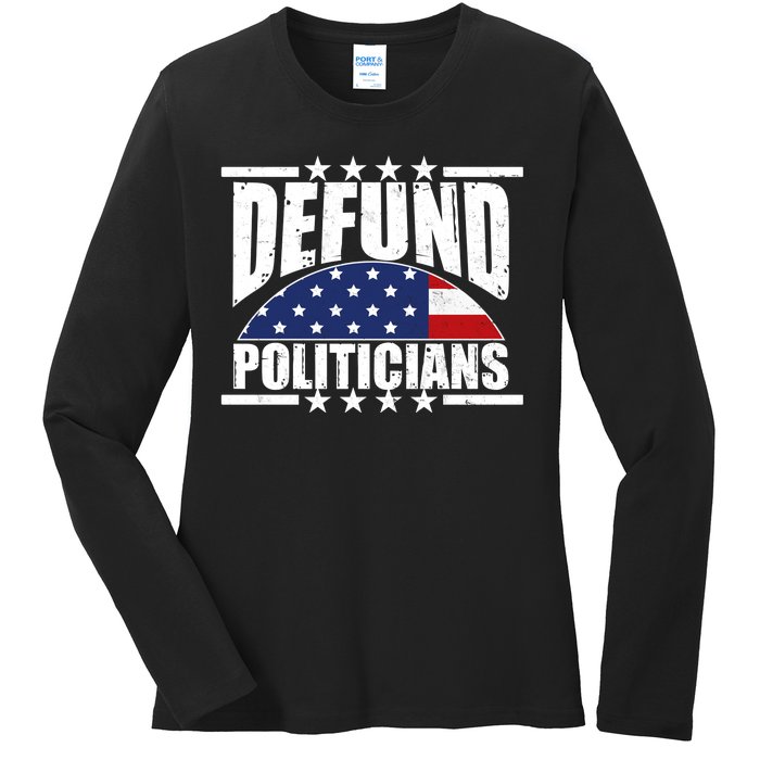 Defund Politicians American USA Flag Ladies Long Sleeve Shirt