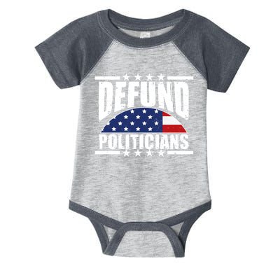 Defund Politicians American USA Flag Infant Baby Jersey Bodysuit