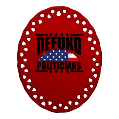 Defund Politicians American USA Flag Ceramic Oval Ornament