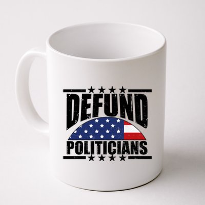 Defund Politicians American USA Flag Coffee Mug