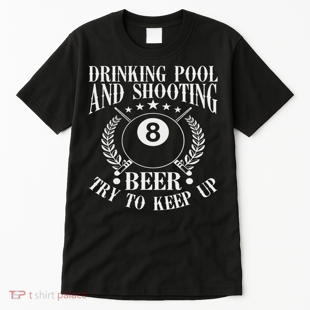 Drinking Pool And Shooting Beer Funny Billiards Gift Present Tall T-Shirt