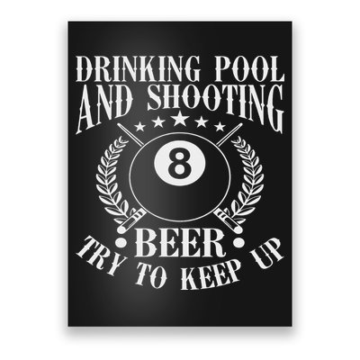 Drinking Pool And Shooting Beer Funny Billiards Gift Present Poster
