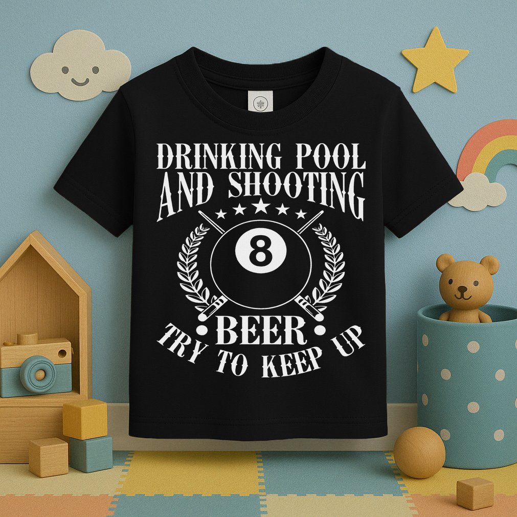 Drinking Pool And Shooting Beer Funny Billiards Gift Present Toddler T-Shirt