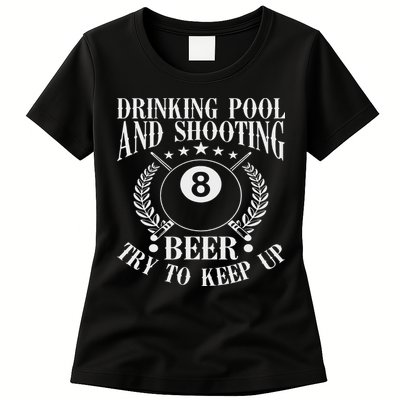 Drinking Pool And Shooting Beer Funny Billiards Gift Present Womens T-Shirt