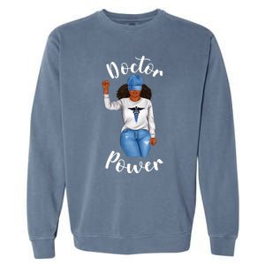 Doctor Power African American Dr Black Cool Cute Gift Garment-Dyed Sweatshirt