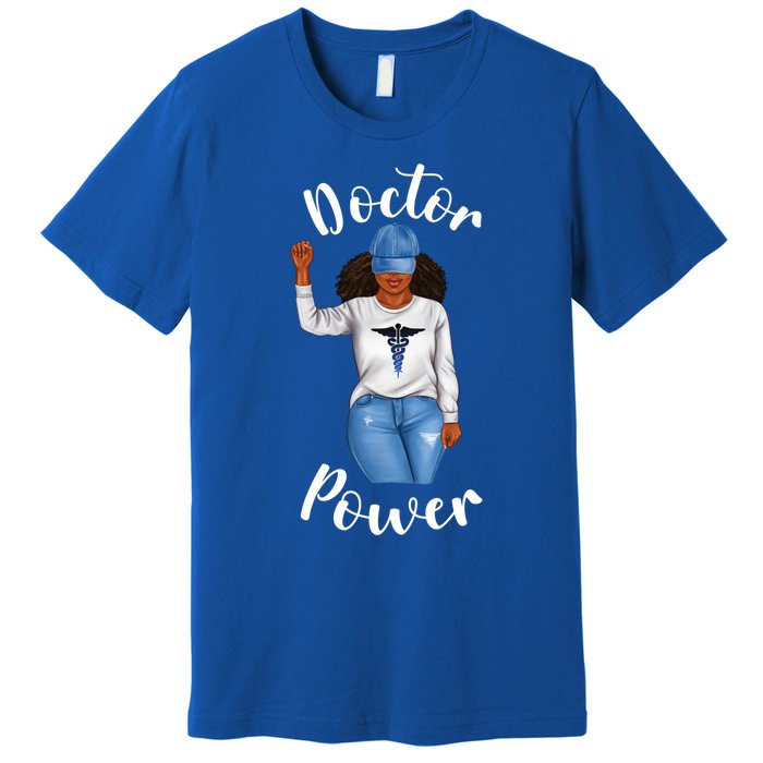 Doctor Power African American Dr Black Cool Cute Gift Premium T-Shirt