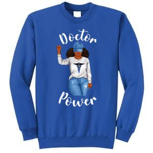 Doctor Power African American Dr Black Cool Cute Gift Tall Sweatshirt