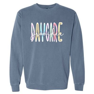 Daycare Provider Appreciation Daycare Teacher Gift Garment-Dyed Sweatshirt