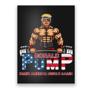 Donald Pump America Swole Again Trump 2024 Poster