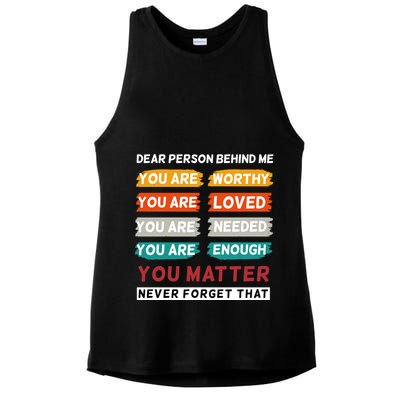Dear Person Behind Me The World Is A Better Place With You Ladies PosiCharge Tri-Blend Wicking Tank