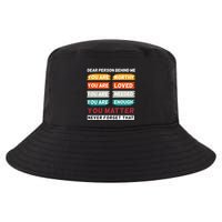 Dear Person Behind Me The World Is A Better Place With You Cool Comfort Performance Bucket Hat
