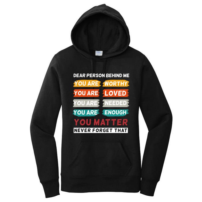 Dear Person Behind Me The World Is A Better Place With You Women's Pullover Hoodie