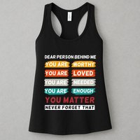 Dear Person Behind Me The World Is A Better Place With You Womens Tank Top