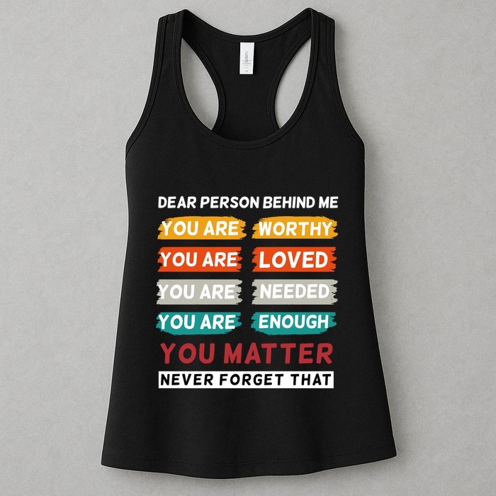 Dear Person Behind Me The World Is A Better Place With You Womens Tank Top