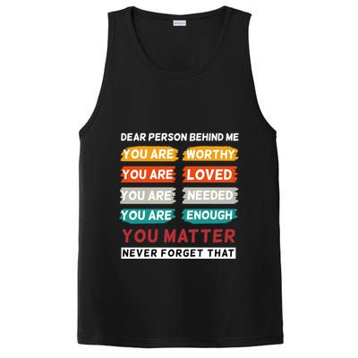 Dear Person Behind Me The World Is A Better Place With You PosiCharge Competitor Tank