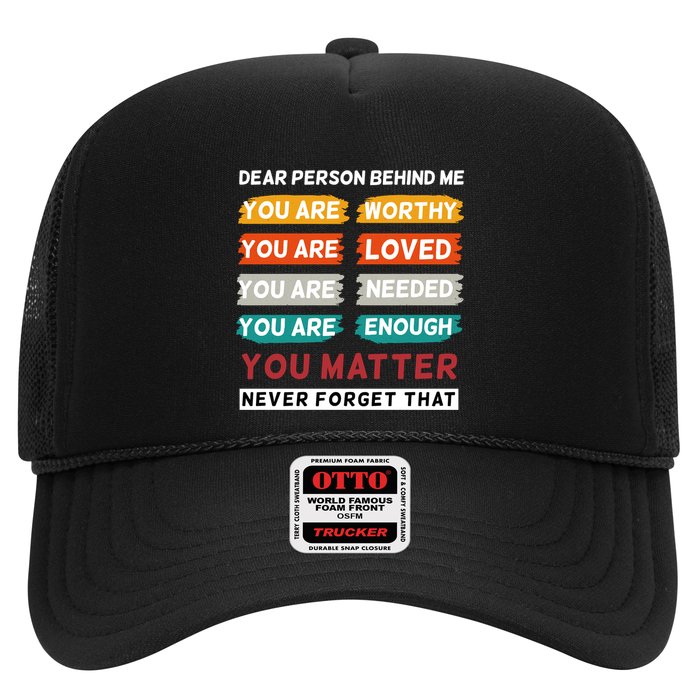Dear Person Behind Me The World Is A Better Place With You Trucker Hat