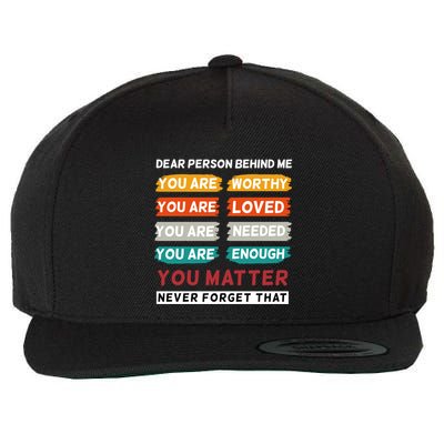 Dear Person Behind Me The World Is A Better Place With You Wool Snapback Cap