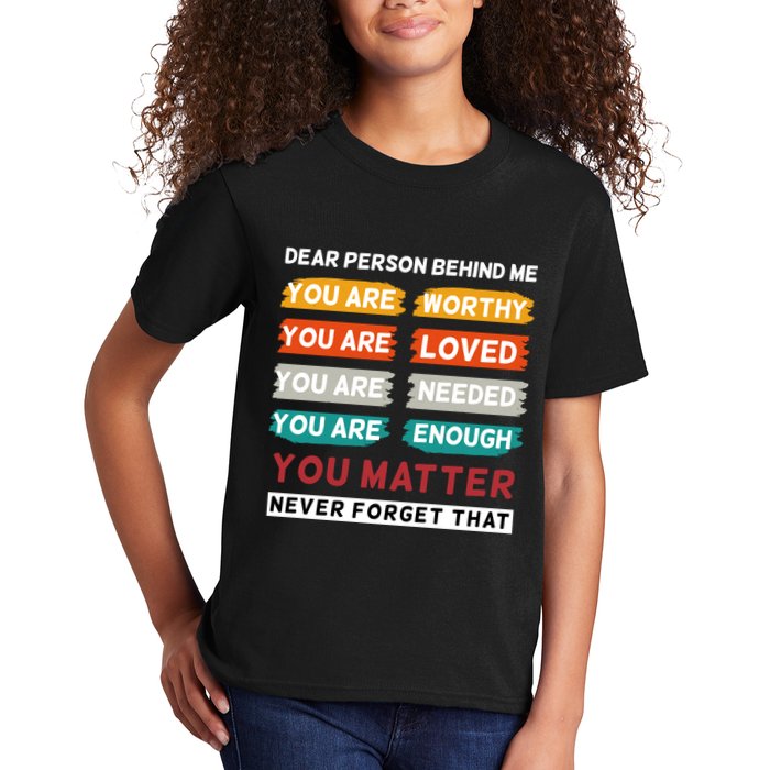 Dear Person Behind Me The World Is A Better Place With You Kids T-Shirt