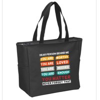 Dear Person Behind Me The World Is A Better Place With You Zip Tote Bag