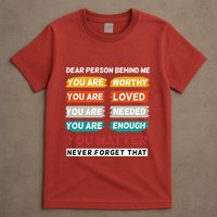 Dear Person Behind Me The World Is A Better Place With You T-Shirt
