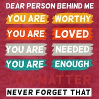 Dear Person Behind Me The World Is A Better Place With You T-Shirt