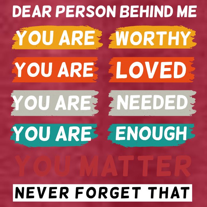 Dear Person Behind Me The World Is A Better Place With You T-Shirt