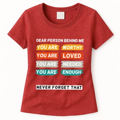 Dear Person Behind Me The World Is A Better Place With You Womens T-Shirt