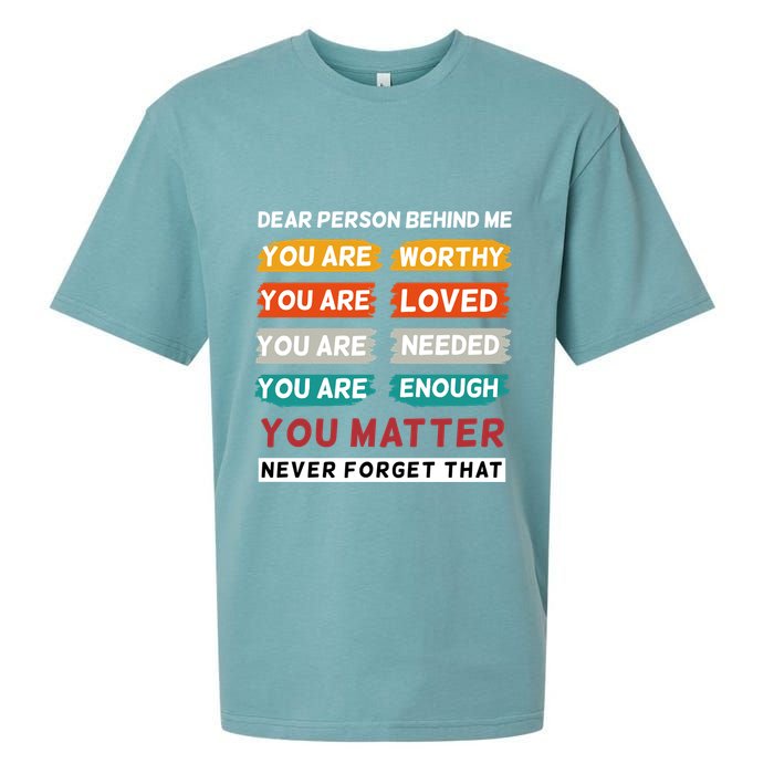 Dear Person Behind Me The World Is A Better Place With You Sueded Cloud Jersey T-Shirt