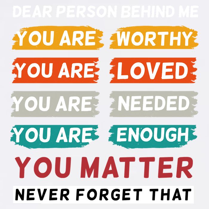 Dear Person Behind Me The World Is A Better Place With You Garment-Dyed Sweatshirt