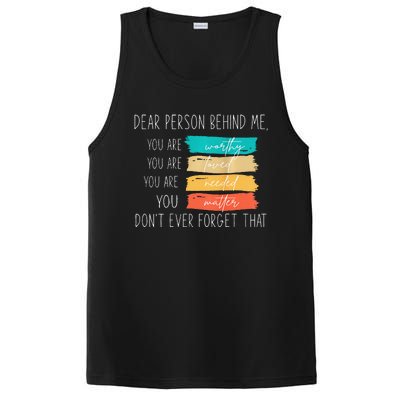 Dear person behind me you are amazing beautiful and enough PosiCharge Competitor Tank