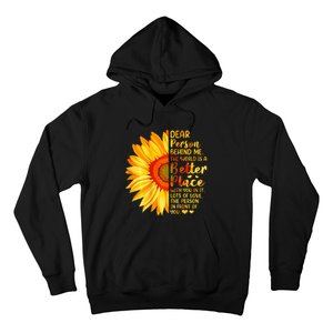 Dear Person Behind Me The World Is A Better Place Sunflower Hoodie