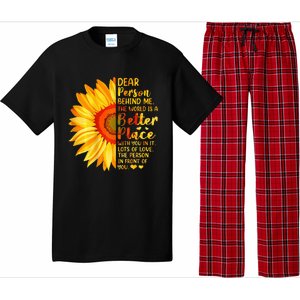 Dear Person Behind Me The World Is A Better Place Sunflower Pajama Set