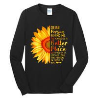 Dear Person Behind Me The World Is A Better Place Sunflower Tall Long Sleeve T-Shirt