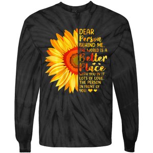 Dear Person Behind Me The World Is A Better Place Sunflower Tie-Dye Long Sleeve Shirt