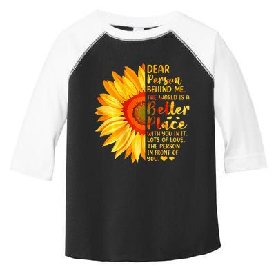 Dear Person Behind Me The World Is A Better Place Sunflower Toddler Fine Jersey T-Shirt