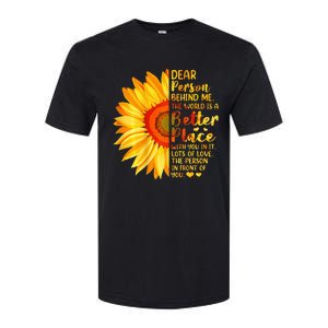 Dear Person Behind Me The World Is A Better Place Sunflower Softstyle CVC T-Shirt