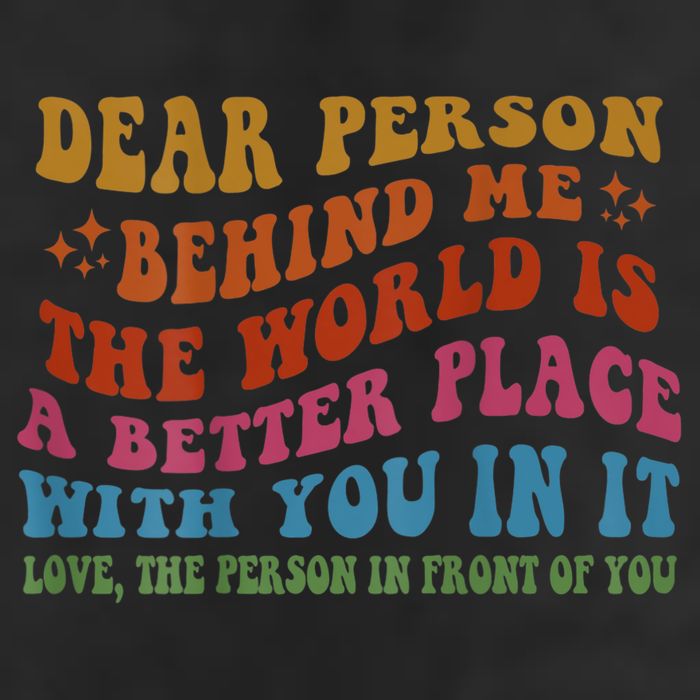 Dear Person Behind Me The World Is A Better Place With You Microfiber Hand Towel