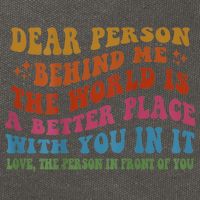 Dear Person Behind Me The World Is A Better Place With You Cotton Canvas Backpack