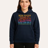 Dear Person Behind Me The World Is A Better Place With You Hoodie