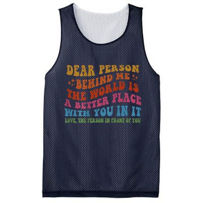 Dear Person Behind Me The World Is A Better Place With You Mesh Reversible Basketball Jersey Tank