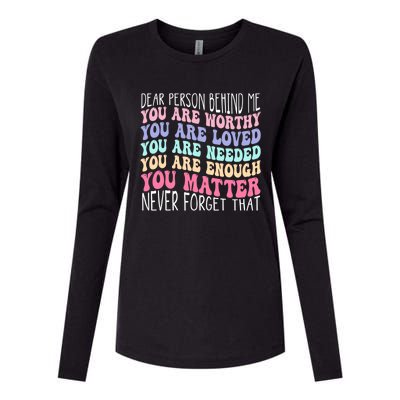 Dear person behind me you are amazing beautiful and enough Womens Cotton Relaxed Long Sleeve T-Shirt