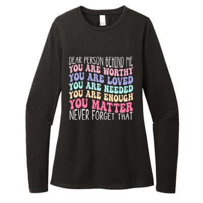 Dear person behind me you are amazing beautiful and enough Womens CVC Long Sleeve Shirt