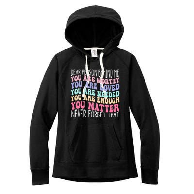 Dear person behind me you are amazing beautiful and enough Women's Fleece Hoodie