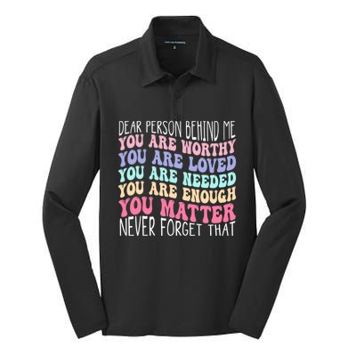 Dear person behind me you are amazing beautiful and enough Silk Touch Performance Long Sleeve Polo