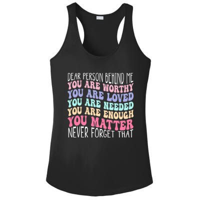 Dear person behind me you are amazing beautiful and enough Ladies PosiCharge Competitor Racerback Tank