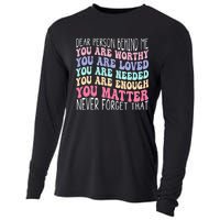 Dear person behind me you are amazing beautiful and enough Cooling Performance Long Sleeve Crew