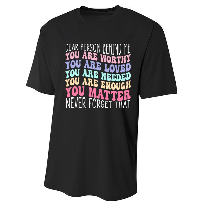 Dear person behind me you are amazing beautiful and enough Performance Sprint T-Shirt