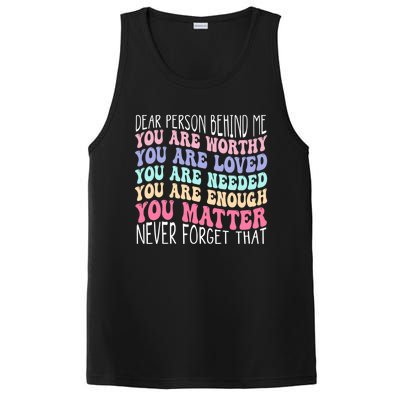 Dear person behind me you are amazing beautiful and enough PosiCharge Competitor Tank