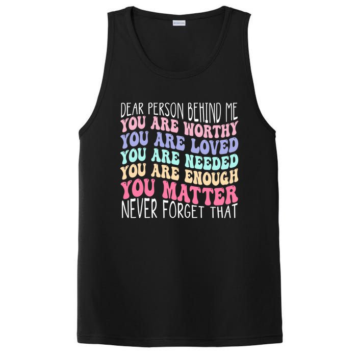 Dear person behind me you are amazing beautiful and enough PosiCharge Competitor Tank