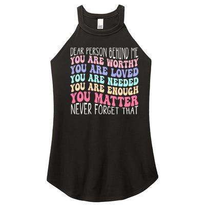 Dear person behind me you are amazing beautiful and enough Women's Perfect Tri Rocker Tank